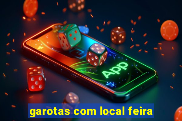 garotas com local feira